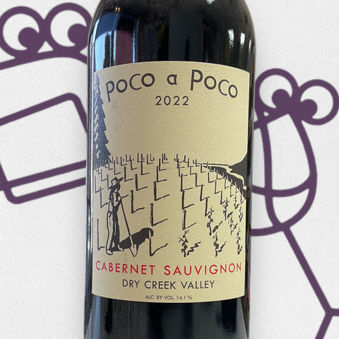 Poco a Poco Cabernet 2022 Dry Creek Valley, California - Williston Park Wines & Spirits